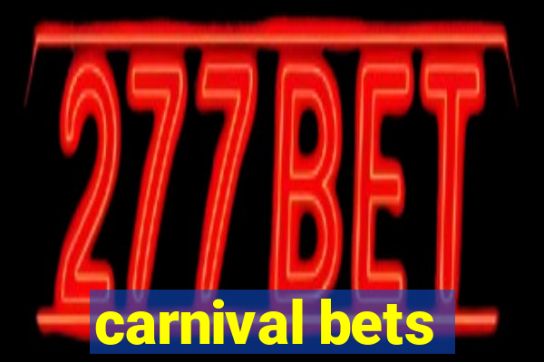 carnival bets